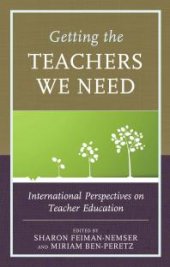 book Getting the Teachers We Need : International Perspectives on Teacher Education