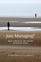 book Just Managing? : What It Means for the Families of Austerity Britain