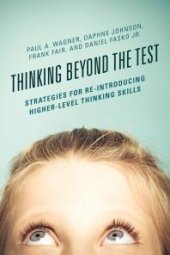 book Thinking Beyond the Test : Strategies for Re-Introducing Higher-Level Thinking Skills