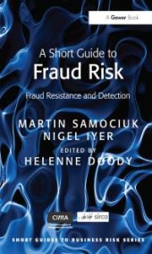 book A Short Guide to Fraud Risk : Fraud Resistance and Detection