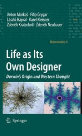 book Life as Its Own Designer: Darwin's Origin and Western Thought