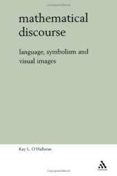 book Mathematical Discourse: Language, Symbolism and Visual Images