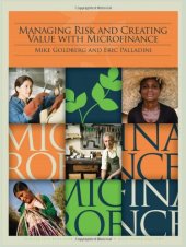 book Managing Risk and Creating Value With Microfinance