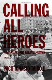 book Calling All Heroes: A Manual for Taking Power: A Novel 