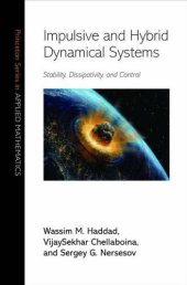 book Impulsive and Hybrid Dynamical Systems: Stability, Dissipativity, and Control 