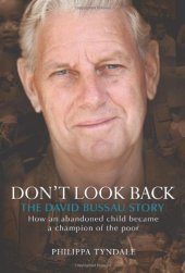 book Don't Look Back: The David Bussau Story: How an Abandoned Child Became a Champion of the Poor