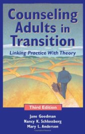 book Counseling Adults in Transition: Linking Practice With Theory