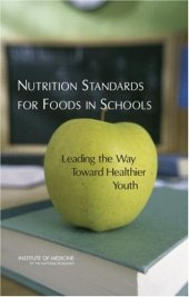 book Nutrition Standards for Foods in Schools: Leading the Way Toward Healthier Youth