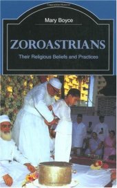 book Zoroastrians: Their Religious Beliefs and Practices 