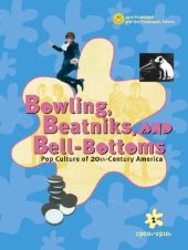 book Bowling, Beatniks, and Bell-Bottoms: Pop Culture of 20th-Century America