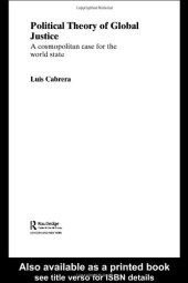 book Political Theory of Global Justice: A Cosmopolitan Case for the World State 