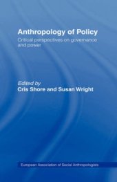 book Anthropology of Policy: Perspectives on Governance and Power 