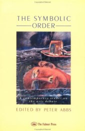 book The Symbolic Order: A Contemporary Reader On The Arts Debate 