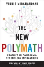 book The New Polymath: Profiles in Compound-Technology Innovations 