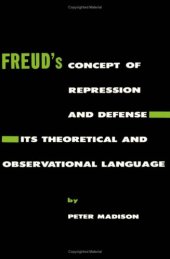 book FREUD'S CONCEPT OF REPRESSION AND DEFENSE, ITS THEORETICAL AND OBSERVATIONAL LANGUAGE