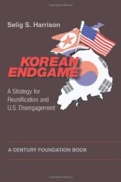 book Korean Endgame: A Strategy for Reunification and U.S. Disengagement 