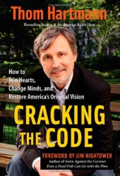 book Cracking the Code: How to Win Hearts, Change Minds, and Restore America's Original Vision