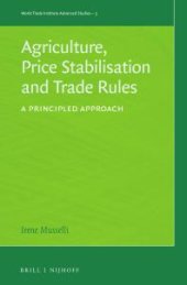 book Agriculture, Price Stabilisation and Trade Rules : A Principled Approach