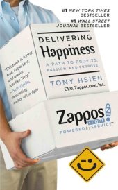 book Delivering Happiness: A Path to Profits, Passion, and Purpose