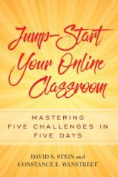 book Jump-Start Your Online Classroom : Mastering Five Challenges in Five Days