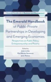 book The Emerald Handbook of Public-Private Partnerships in Developing and Emerging Economies : Perspectives on Public Policy, Entrepreneurship and Poverty