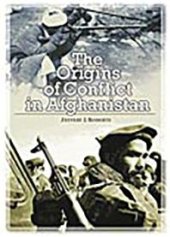 book The Origins of Conflict in Afghanistan