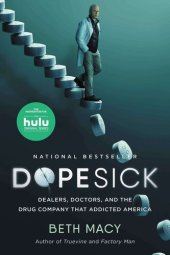 book Dopesick: Dealers, Doctors, and the Drug Company That Addicted America