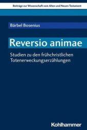 book Reversio animae: Studien zu den frühchristlichen Totenerweckungserzählungen