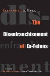 book The Disenfranchisement of Ex-Felons