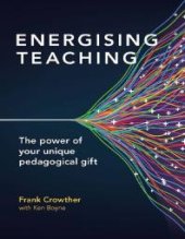 book Energising Teaching : The Power of Your Unique Pedagogical Gift