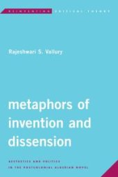 book Metaphors of Invention and Dissension : Aesthetics and Politics in the Postcolonial Algerian Novel