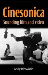 book Cinesonica : Sounding Film and Video