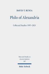 book Philo of Alexandria: Collected Studies 1997-2021 (Texts and Studies in Ancient Judaism)