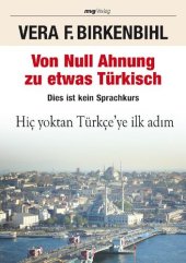 book Von Null Ahnung zu etwas Türkisch. Dies ist kein Sprachkurs