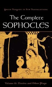 book The Complete Sophocles: Volume II: Electra and Other Plays (Greek Tragedy in New Translations)