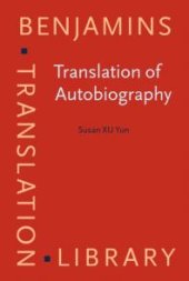 book Translation of Autobiography : Narrating Self, Translating the Other