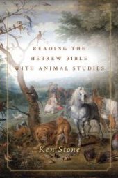 book Reading the Hebrew Bible with Animal Studies