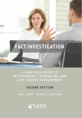 book Fact Investigation: A Practical Guide to Interviewing, Counseling, and Case Theory Development