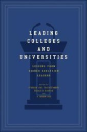 book Leading Colleges and Universities : Lessons from Higher Education Leaders