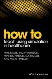 book How to Teach Using Simulation in Healthcare