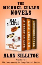 book The Michael Cullen Novels : A Start in Life, Life Goes on, and Moggerhanger