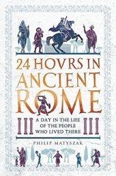 book 24 Hours in Ancient Rome