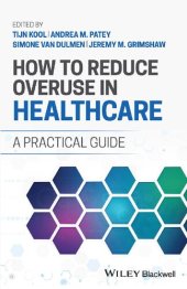 book How to Reduce Overuse in Healthcare: A Practical Guide [Team-IRA]