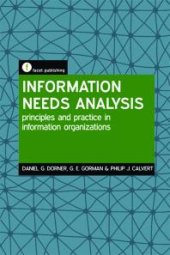 book Information Needs Analysis : Principles and practice in information organizations