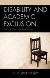 book Disability and Academic Exclusion : Voicing the Student Body