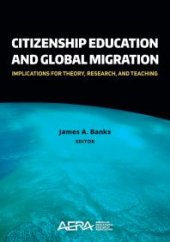 book Citizenship Education and Global Migration : Implications for Theory, Research, and Teaching