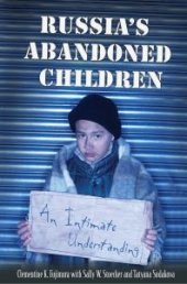 book Russia's Abandoned Children : An Intimate Understanding