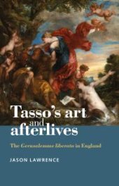 book Tasso's Art and Afterlives : The Gerusalemme Liberata in England