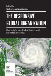 book The Responsive Global Organization : New Insights from Global Strategy and International Business