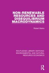 book Non-Renewable Resources and Disequilibrium Macrodynamics